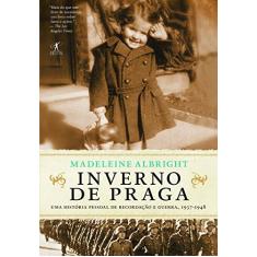Imagem de Inverno de Praga: Uma História Pessoal de Recordação e Guerra, 1937-1948 - Madeleine Albright - 9788539005710