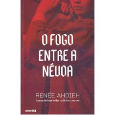 Imagem de O Fogo Entre A Névoa - Ahdieh, Renée - 9788525065353
