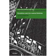 Imagem de Encontros com Liz e Outras Histórias - Dobýtchin, Leonid - 9788561096014