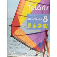 Imagem de Matemática. 8º Ano - Livro do Aluno. Coleção Projeto Teláris - Vários Autores - 9788508172696