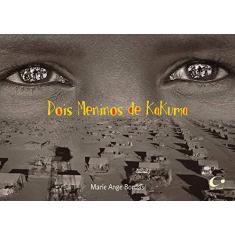 Imagem de Dois meninos de Kakuma - Maria Ange Bordas - 9788595760066