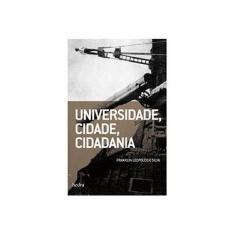 Imagem de Universidade, Cidade, Cidadania - Silva, Franklin Leopoldo E - 9788577151271