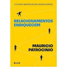 Imagem de Relacionamentos Enriquecem - Mauricio Patrocinio - 9788593156762