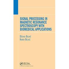 Imagem de Signal Processing in Magnetic Resonance Spectroscopy with Biomedical Applications