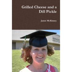 Imagem de Grilled Cheese and a Dill Pickle