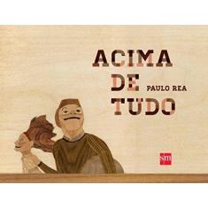 Imagem de Acima de Tudo - Col. Álbum - Rea, Paulo - 9788541804851