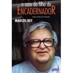 Imagem de O Caso do Filho do Encanador - Romance da Vida de Um Romancista - Rey, Marcos - 9788526016569