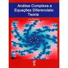 Imagem de Análise Complexa e Equações Diferenciais - Teorias - Barreira, Luis - 9788578611651