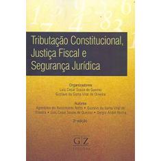 Imagem de Tributação Constitucional, Justiça Fiscal e Segurança Publica - Nascimento Netto - 9788595240476