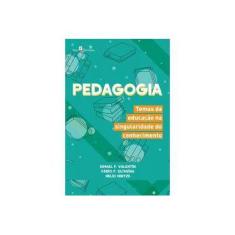 Imagem de Pedagogia: Temas da Educação na Singularidade do Conhecimento - Ismael F. Valentin - 9788546209477