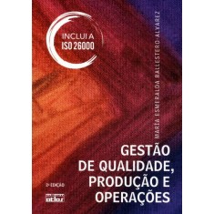 Imagem de Gestão de Qualidade, Produção e Operações - 2ª Ed. 2012 - Ballestero-alvarez, Maria Esmeralda. - 9788522471058