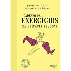 Imagem de Caderno de Exercícios de Eficácia Pessoal - Yves Alexandre Thalmann - 9788532656414