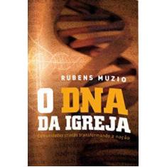 Imagem de eBook O DNA da Igreja: Comunidades cristãs transformando a nação - Rubens Muzio - 9788578390280