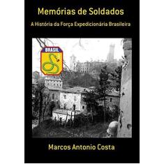 Imagem de Memórias de Soldados - Marcos Antonio Costa - 9788591623709