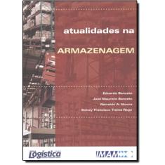 Imagem de Atualidades em Armazenagem - Banzato, José Maurício; Carillo Jr, Edson; Banzato, Eduardo - 9788589824033