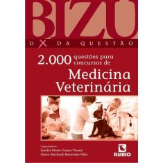 Imagem de Bizu - o X da Questão - 2000 Questões Para Concursos de Medicina Veterinária - Gomes Thome, Sandra Maria; Machado Benevides Filho, Irineu - 9788564956490