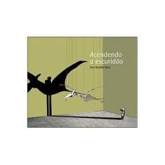 Imagem de Acendendo a Escuridão - Ana Bonilla Rius - 9788574923710