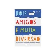 Imagem de Dois Amigos e Muita Diversão - Um Livro Repleto de Atividades Para Brincar Em Dupla - Crook, Lydia - 9788569275268