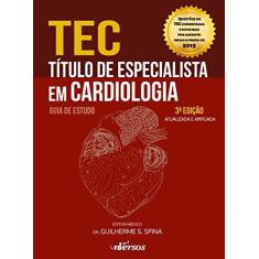 Imagem de Tec: Título de Especialista em Cardiologia - Guia de Estudo - Guilherme S. Spina - 9788584441570
