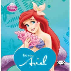 Imagem de Eu Sou ... Ariel - Col. Disney Princesa - Vergara & Riba Editoras - 9788576833000