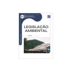 Imagem de Legislação Ambiental - Série Eixos - Rildo Pereira Barbosa, Paulo Roberto Barsano, Francini Imene Dias Ibrahin - 9788536506395