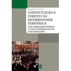 Imagem de Constituição e Direito na Modernidade Periférica - Marcelo Neves - 9788546902057