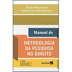 Imagem de Manual de Metodologia da Pesquisa no Direito - Orides Mezzaroba - 9788553606924