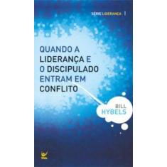Imagem de Quando A Lideranca E O Discipulado Entram Em Conflito - Capa Comum - 9788538300717