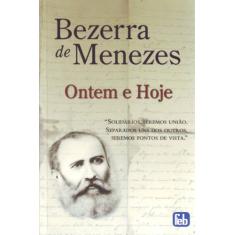 Imagem de Bezerra de Menezes - Ontem e Hoje - Souza, Juvanir Borges De - 9788573285949