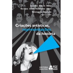 Imagem de Criações Artisticas, Representações da História - Col. Teatro - Patriota, Rosangela; Ramos, Alcides Freire; Selma Fernandes Capel, Heloisa - 9788579700507