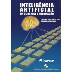 Imagem de Inteligência Artificial em Controle e Automação - 1ª Edição 2000 - Jr, Cairo L. Nascimento - 9788521203100