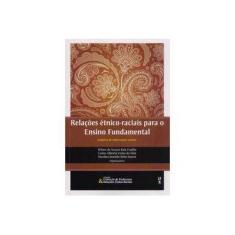Imagem de Relações Étnicos-raciais Para o Ensino Fundamental: Projetos de Intervenção Escolar - Wilma De Nazaré Baía Coelho - 9788578614546