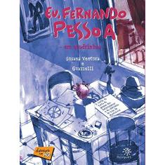 Imagem de Eu, Fernando Pessoa - Em Quadrinhos - Clássicos Em HQ - Susana Ventura - 9788575963050