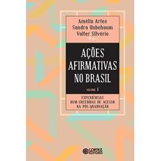 Imagem de Ações Afirmativas no Brasil. Experiências Bem-Sucedidas de Acesso na Pós-Graduação - Volume 1 - Artes Amélia - 9788524925078