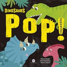 Imagem de Dinosaurs: Pop! Opposites - Martina Hogan - 9788538081180