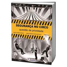 Imagem de Segurança no Circo. Questão de Prioridade - Diego Leandro Ferreira - 9788583340133