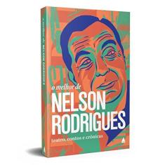 Imagem de O Melhor De Nelson Rodrigues - Rodrigues, Nelson - 9788520942949