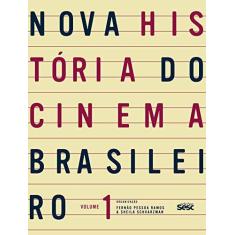 Imagem de Nova História do Cinema Brasileiro - Volume 1 - Fernão Pessoa Ramos - 9788594930835
