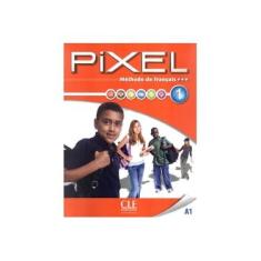 Imagem de Pixel Methode De Francais:Livre De L'Eleve 1 & DVD-Rom - Capa Comum - 9782090387582