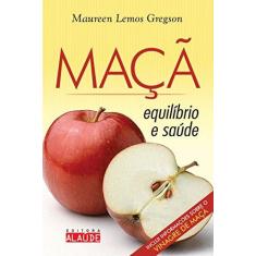 Imagem de Maçã - Equilíbrio e Saúde - Maureen Lemos Gregson - 9788578810191