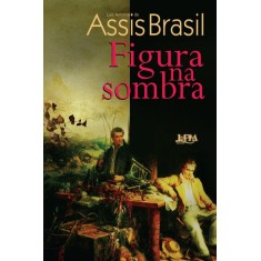 Imagem de Figura na Sombra - Brasil, Luiz Antônio De Assis - 9788525427137