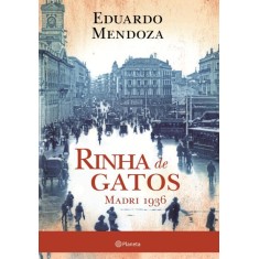 Imagem de Rinha de Gatos - Madri 1936 - Mendoza, Eduardo - 9788576658825