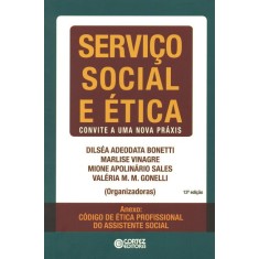 Imagem de Serviço Social e Ética - Convite a Uma Nova Práxis - Sales, Mione Apolinario; Bonetti, Dilsea Adeodata; Vinagre, Marlise; Gonelli, Valéria M. M. - 9788524919213