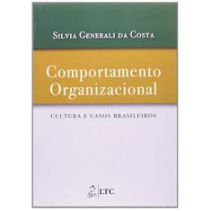 Imagem de Comportamento Organizacional - Cultura e Casos Brasileiros - Costa, Silvia Generali Da; Costa, Silvia Generali Da - 9788521625230
