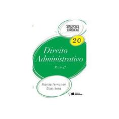 Imagem de Direito Administrativo - Col. Sinopses Jurídicas 20 - Parte II - 5ª Ed. 2017 - Rosa, Marcio Fernando Elias - 9788547212681