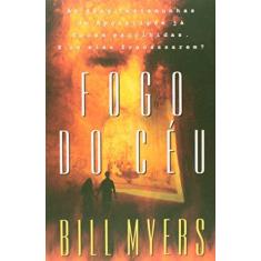 Imagem de Fogo do Céu - Myers, Bill - 9788573676389