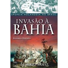 Imagem de Invasão à Bahia - Capa Flexível - 9788579602481