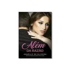 Imagem de Além da Razão - Oliveira, Amarilis De - 9788577225101