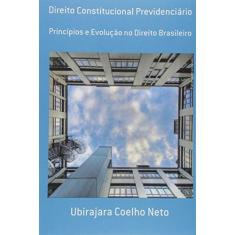 Imagem de Direito Constitucional Previdenciário - Ubirajara Coelho Neto - 9788590534624