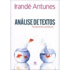 Imagem de Análise de Textos - Fundamentos e Práticas - Antunes, Irandé - 9788579340222